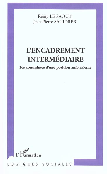 L'encadrement intermédiaire. Les contraintes d'une position ambivalente