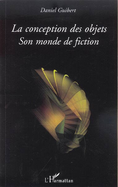 La conception des objets, son monde de fictions