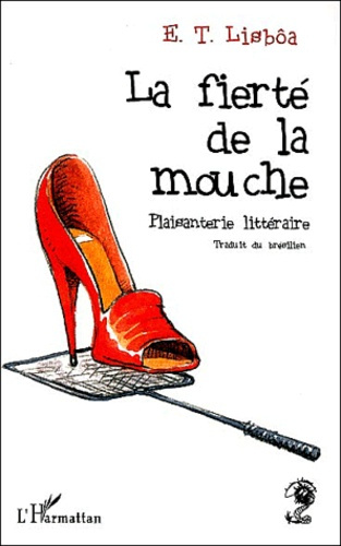 La fierté de la mouche. Plaisanterie littéraire