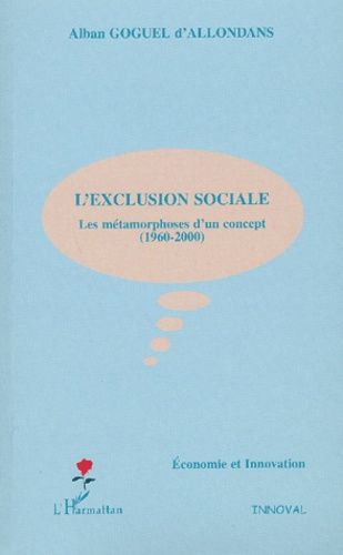 L'exclusion sociale. Les métamorphoses d'un concept (1960-2000)