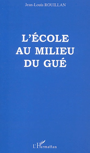 L'école au milieu du gué. Ecole et société