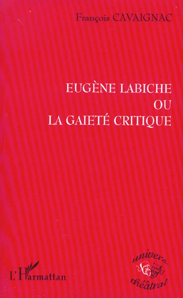 Eugène Labiche ou la gaieté critique