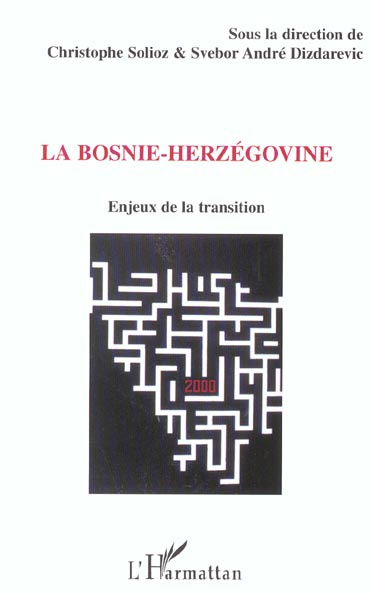 La Bosnie-Herzégovine. Enjeux de la transition