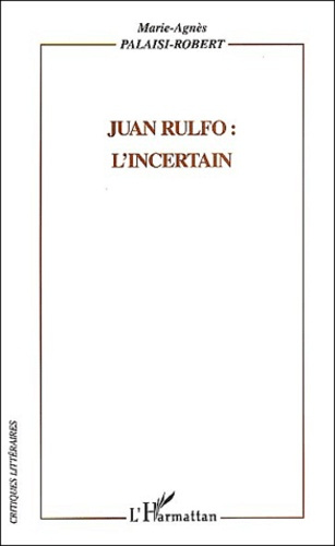 Juan Rulfo : l'incertain