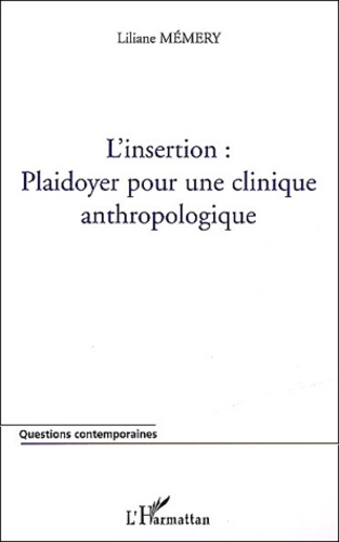 L'insertion : plaidoyer pour une clinique anthropologique