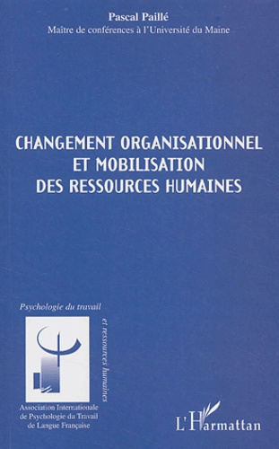 Changement organisationnel et mobilisation des ressources humaines