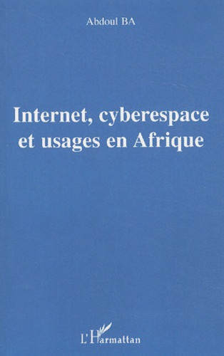 Internet, cyberespace et usages en Afrique