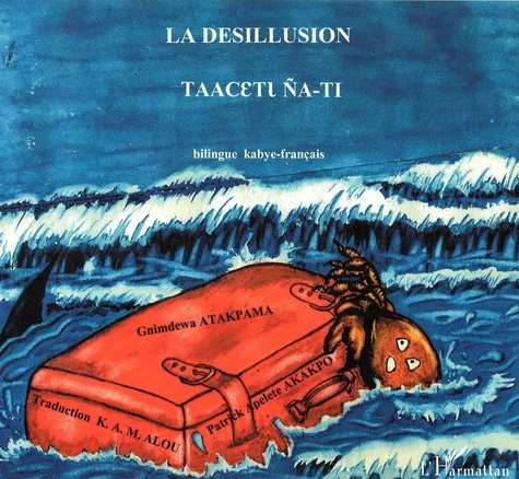 La désillusion. Edition bilingue kabye-français