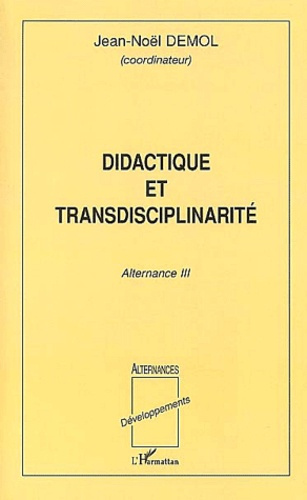 Didactique et transdisciplinarité. Alternance III