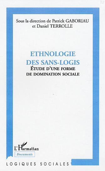 Ethnologie des sans-logis. Etude d'une forme de domination sociale