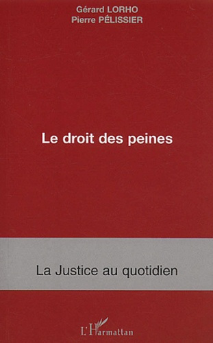 Le droit des peines. Mise à exécution et après peine