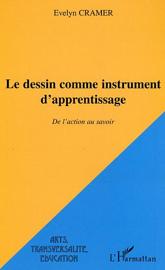 Le dessin comme instrument d'apprentissage. De l'action au savoir