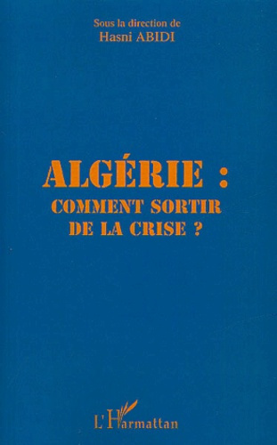 Algérie : comment sortir de la crise ?