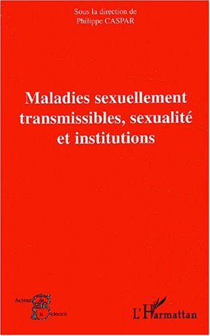 Maladies sexuellement transmissibles, sexualité et institutions