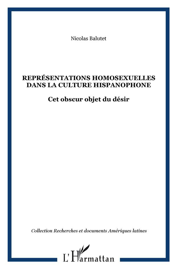 Représentations homosexuelles dans la culture hispanophone. Cet obscur objet du désir