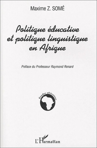 Politique éducative et politique linguistique en Afrique. Enseignement du français et valorisation d