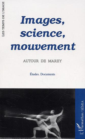 Images, science, mouvement autour de Marey