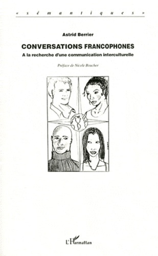 Conversations francophones. A la recherche d'une communication interculturelle
