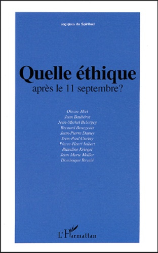 Quelle éthique après le 11 septembre ? Actes de la journée d'étude organisée par la Fondation Ostad