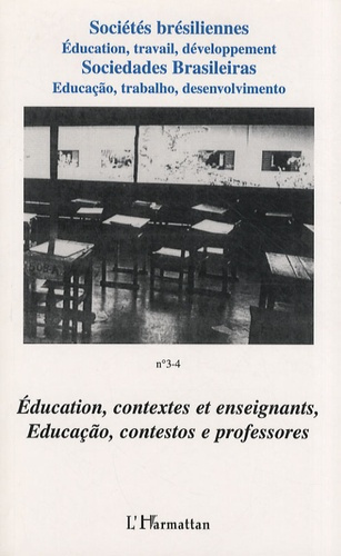 Sociétés brésiliennes N° 3-4 : Education, contextes et enseignants
