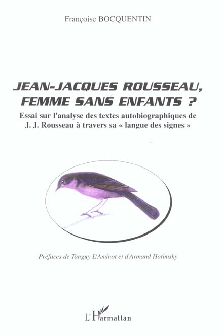 Jean-Jacques Rousseau, femme sans enfants ? Essai sur l'analyse des textes autobiographiques de J.J.