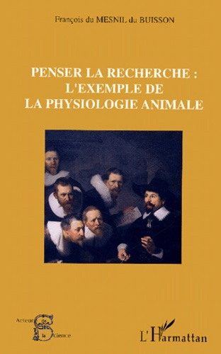 Penser la recherche : l'exemple de la physiologie animale