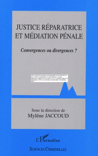 Justice réparatrice et médiation pénale. Convergences ou divergences ?