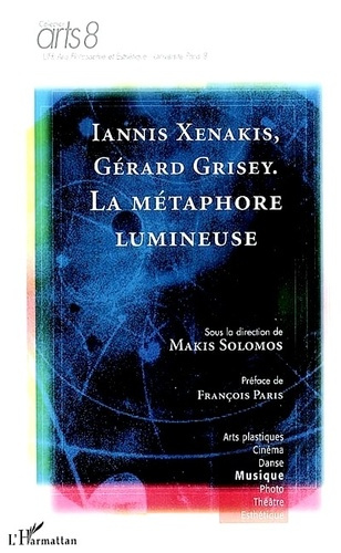 Iannis Xenakis - Gérard Grisey ; la métaphore lumineuse