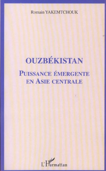 Ouzbékistan. Puissance émergente en Asie centrale