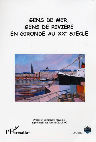 Gens de mer, gens de rivière en Gironde au XXe siècle