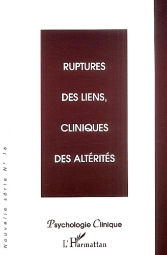 Ruptures des liens, cliniques des altérités