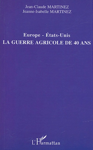 Europe-Etats-Unis, la guerre agricole de 40 ans