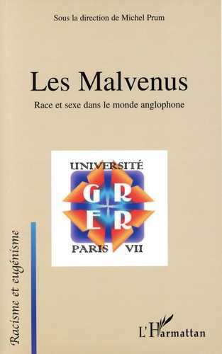 Les Malvenus. Race et sexe dans le monde anglophone