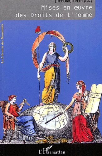 Mises en oeuvre des Droits de l'homme. Tome 2, L'Odyssée des Droits de l'homme