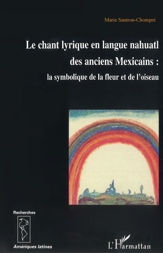 Le chant lyrique en langue nahuati des anciens mexicains