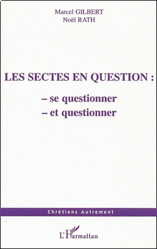 Les sectes en question : se questionner et questionner