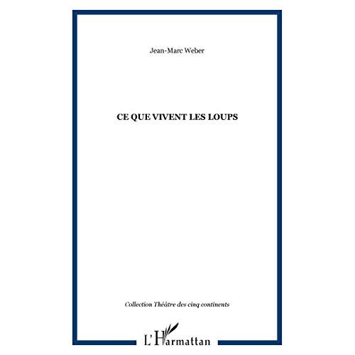 Ce que vivent les loups