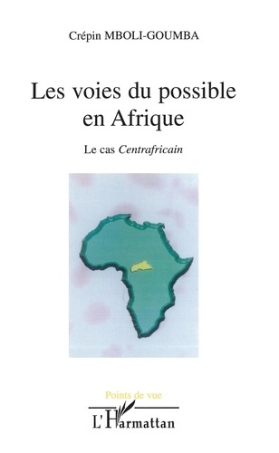 Les voies du possible en Afrique. Le cas centrafricain