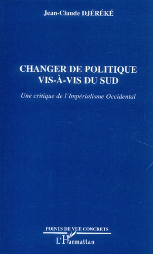 Changer de politique vis-à-vis du Sud. Une critique de l'impérialisme occidental