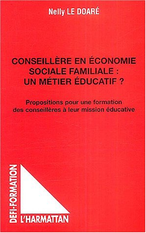 Conseillère en économie sociale familiale : un métier éducatif ? Propositions pour une formation des