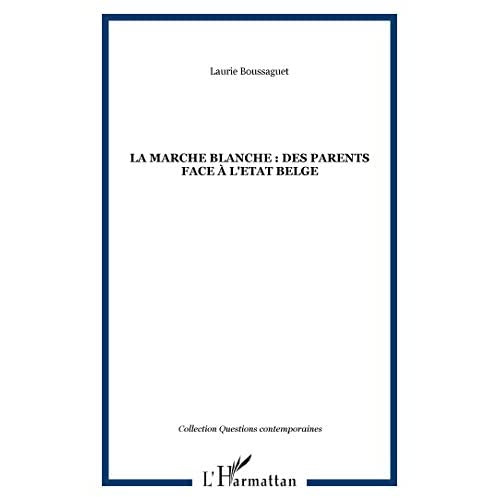 La marche blanche : des parents face à l'Etat belge