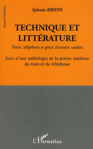 Technique et littérature. Train, téléphone et génie littéraire suédois