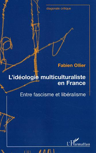 Idéologie multiculturaliste en France. Entre fascisme et libéralisme