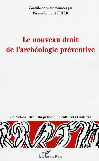 Le nouveau droit de l'archéologie préventive