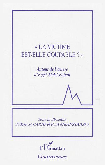 La victime est-elle coupable ?. Autour de l'oeuvre d'Ezzat Abdel Fattah