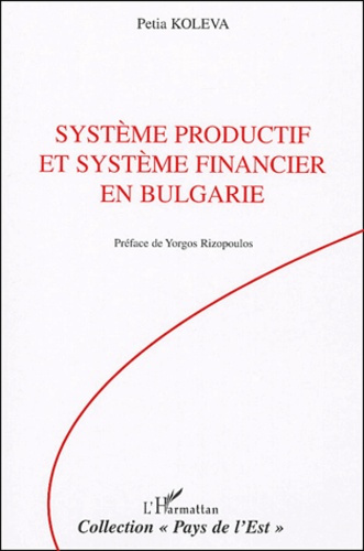 Système productif et système financier en Bulgarie. 1990-2003