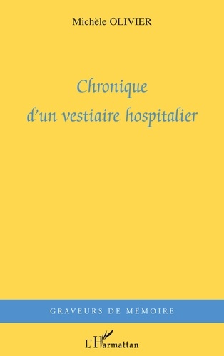 Chronique d'un vestiaire hospitalier