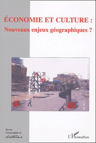 Géographie et Cultures N° 49, Printemps 2004 : Economie et culture : nouveaux enjeux géographiques ?