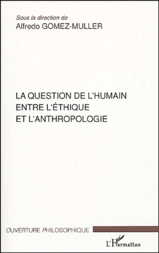 La question de l'humain entre l'éthique et l'anthropologie