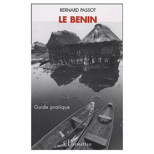 Le Bénin. Les hommes et leur milieu, 3e édition revue et augmentée